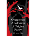 Overcomer: A collection of Original Poetry - Paperback