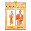 Joseph Smith: The Boy . . . The Prophet - Paperback