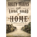 Riley Travis: The Long Road To Home - Paperback