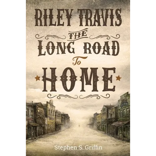 Riley Travis: The Long Road To Home - Paperback