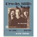Crosby, Stills & Nash: The Biography (-40th Anniversary, Updated) - Paperback