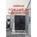 German P.O.W Camp 266 Langdon Hills