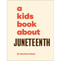 A Kids Book about Juneteenth