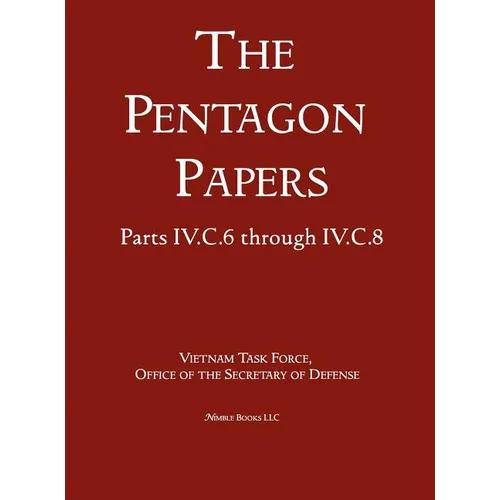 United States - Vietnam Relations 1945 - 1967 (The Pentagon Papers) (Volume 5)