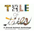 A Tale of Tails: A Grand Animal Anthology - Paperback