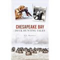 Chesapeake Bay Duck Hunting Tales