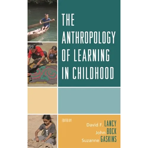 Anthropology of Learning in Childhood - Paperback