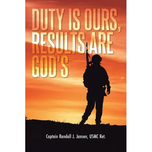 Duty Is Ours, Results Are God's - Paperback