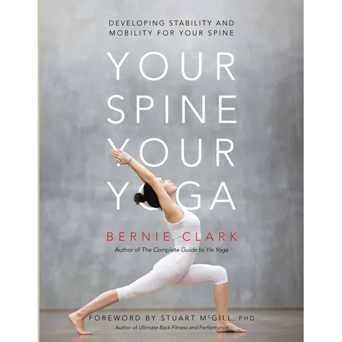 Your Spine, Your Yoga: Developing Stability and Mobility for Your Spine - Paperback