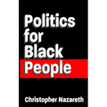 Politics For Black People: The Basics - Paperback