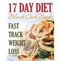 17 Day Diet Blank Cookbook - Paperback