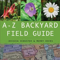 A-Z Backyard Field Guide - Paperback
