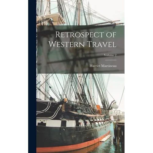 Retrospect of Western Travel; Volume 2