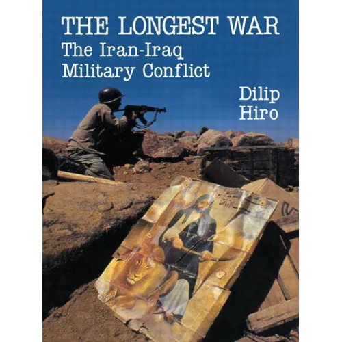 The Longest War: The Iran-Iraq Military Conflict - Paperback