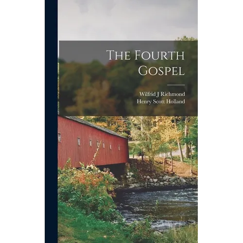 The Fourth Gospel [microform]
