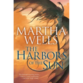 The Harbors of the Sun: Volume Five of the Books of the Raksura - Paperback