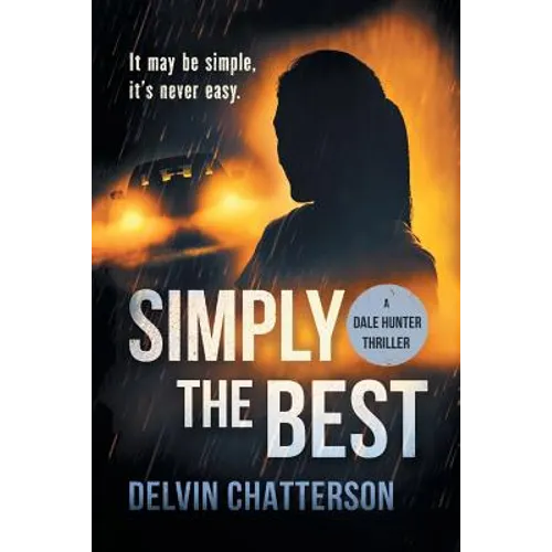 Simply the Best: It may be simple, it's never easy - Paperback