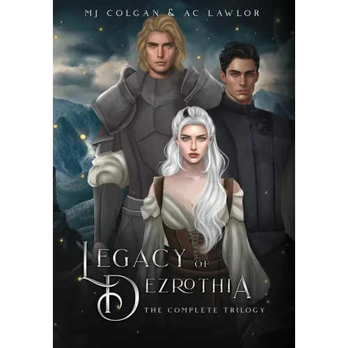 Legacy of Dezrothia: The Complete Trilogy - Hardcover