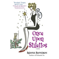 Once Upon Stilettos: Enchanted Inc., Book 2 - Paperback
