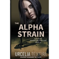 The ALPHA STRAIN: An ALEX HUNT Adventure Thriller
