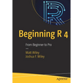 Beginning R 4: From Beginner to Pro - Paperback