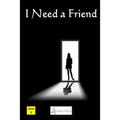 I Need a Friend - Paperback