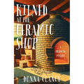 Kilned at the Ceramic Shop: A Braddock Mystery - Paperback