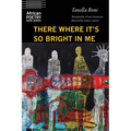 There Where It's So Bright in Me - Paperback