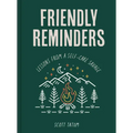 Friendly Reminders: Lessons from a Self-Care Savage - Hardcover