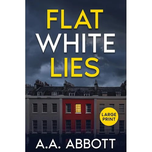 Flat White Lies: Large Print Psychological Thriller - Paperback