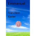 Emmanuel: Clairvoyant Dissertations on the Important Questions Stifling Humankind - Paperback