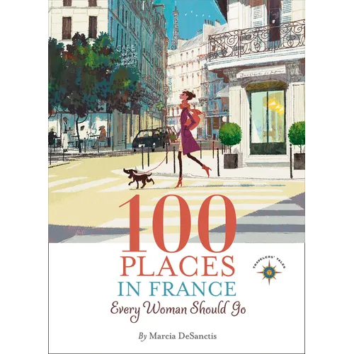 100 Places in France Every Woman Should Go - Paperback