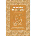 Feminist Theologies: A Companion - Paperback