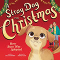 A Stray Dog for Christmas: How Suzy Was Adopted - Hardcover