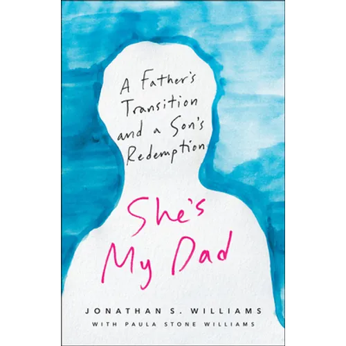 She's My Dad: A Father's Transition and a Son's Redemption - Paperback