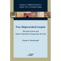Two Shipwrecked Gospels: The Logoi of Jesus and Papias's Exposition of Logia about the Lord - Paperback