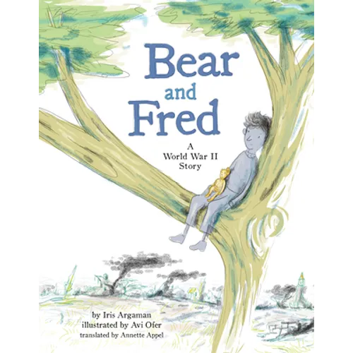 Bear and Fred: A World War II Story - Hardcover