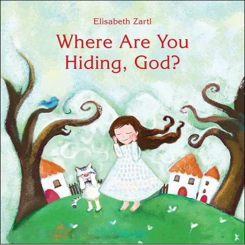 Where Are You Hiding, God? - Hardcover