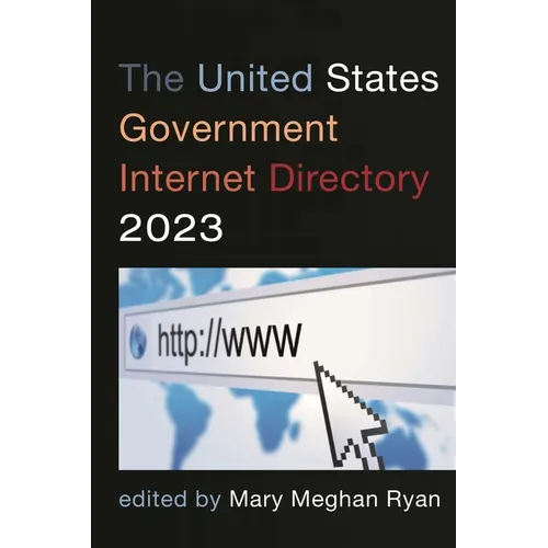 The United States Government Internet Directory 2023 - Paperback