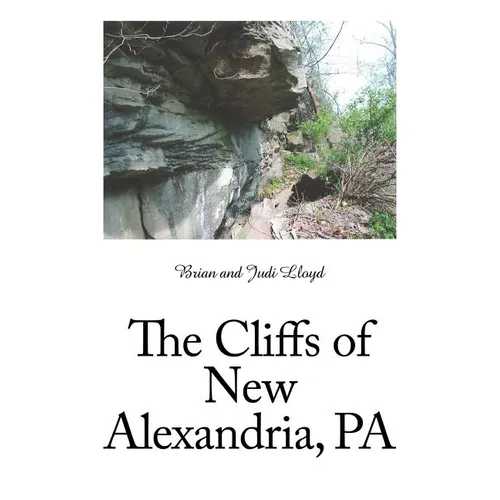 The Cliffs of New Alexandria, Pa - Paperback