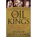 The Oil Kings: How the U.S., Iran, and Saudi Arabia Changed the Balance of Power in the Middle East