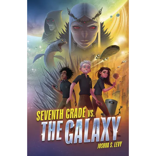 Seventh Grade vs. the Galaxy - Paperback