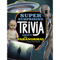 Super Surprising Trivia about the Paranormal - Paperback