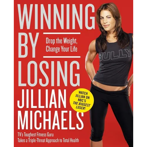 Winning by Losing: Drop the Weight, Change Your Life - Paperback