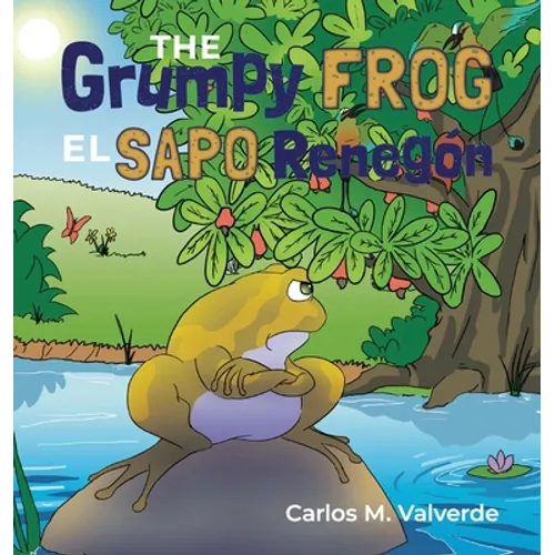 The Grumpy Frog El sapo Renegón - Hardcover