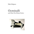 Ocotzinalli (and Other New Britain Stories) - Paperback