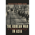 The Korean War in Asia: A Hidden History