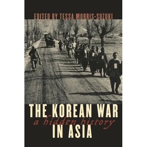 The Korean War in Asia: A Hidden History