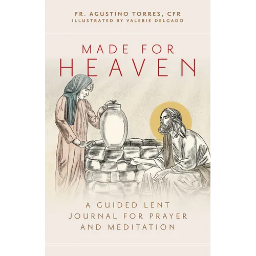 Made for Heaven: A Guided Lent Journal for Prayer and Meditation - Paperback