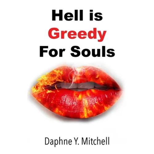 Hell is Greedy For Souls - Paperback